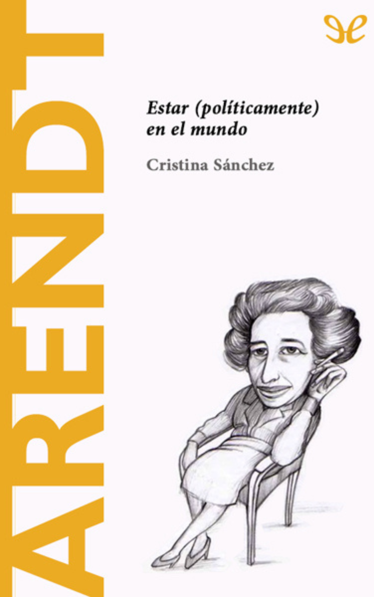Una brújula esencial para nuestra época, que parte de la idea clave de Arendt de que la política no es un asunto de expertos, sino la acción conjunta y libre de personas diversas en un espacio público que, si descuidamos, perdemos el mundo que compartimos.